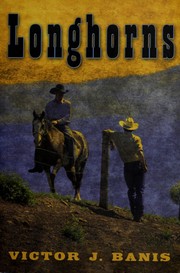 Cover of: Longhorns by Victor J. Banis