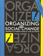 Organizing for social change by Kimberley A. Bobo, Kim Bobo, Jackie Kendall, Steve Max