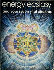 Cover of: Energy ecstasy and your seven vital chakras by Bernard Gunther