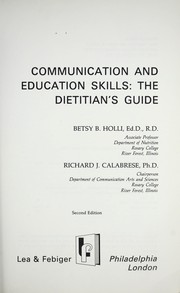 Cover of: Communication and education skills: the dietitian's guide