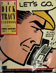 Cover of: The Dick Tracy casebook: favorite adventures, 1931-1990