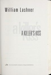 Cover of: A killer's kiss by William Lashner