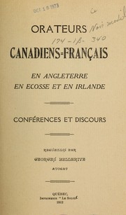 Cover of: Orateurs canadiens-français en Angleterre, en Ecosse et en Irlande: conférences et discours