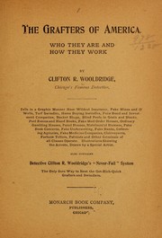 Cover of: The grafters of America, who they are and how they work by Clifton R[odman] Wooldridge