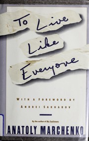 Cover of: To live like everyone by Anatoliĭ Marchenko