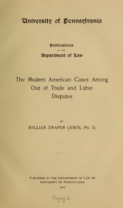 Cover of: The modern American cases arising out of trade and labor disputes