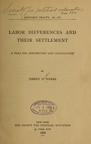 Cover of: Labor differences and their settlement.: A plea for arbitration and conciliation.