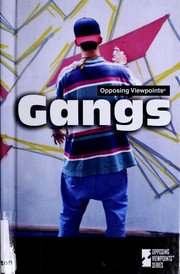 Cover of: Gangs: opposing viewpoints