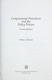 Cover of: Congressional procedures and the policy process by Walter J. Oleszek