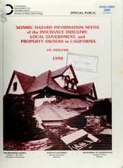 Cover of: Seismic hazard information needs of the insurance industry, local government, and property owners in California: an analysis