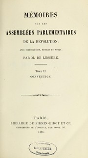 Cover of: Mémoires sur les assemblées parlementaires de la Révolution by Mathurin François Adolphe de Lescure