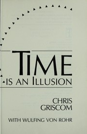 Cover of: Time is an illusion by Chris Griscom