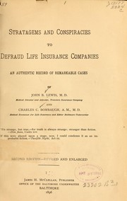 Cover of: Stratagems and conspiracies to defraud life insurance companies by Lewis, John B.