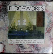 Cover of: Floorworks: bringing rooms to life with surface design and decoration
