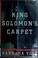 Cover of: King Solomon's carpet