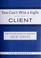 Cover of: You can't win a fight with your client & 49 other rules for providing great service