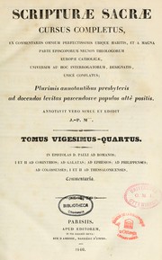 Cover of: Scripturae sacrae cursus completus -- plurimis annotantibus presbyteris ad decendas levitas -- ann. simul et ed. J.-P. Migne