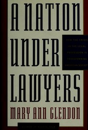 Cover of: A nation under lawyers by Mary Ann Glendon