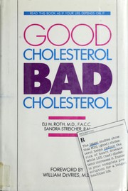 Cover of: Good cholesterol, bad cholesterol by Eli Roth