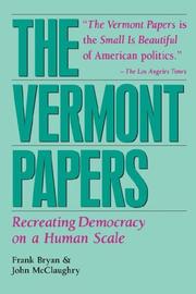 Cover of: The Vermont Papers: Recreating Democracy on a Human Scale