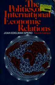 Cover of: The politics of international economic relations by Joan Edelman Spero