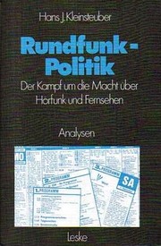 Cover of: Rundfunkpolitik in der Bundesrepublik: der Kampf um die Macht über Hörfunk und Fernsehen