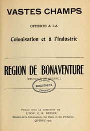 Vastes champs offerts à la colonisation et à l'industrie by Québec (Province). Ministère de la colonisation, des mines et des pêcheries