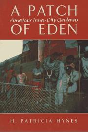 Cover of: A patch of Eden: America's inner city gardeners