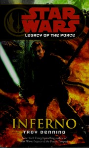 Star Wars - Legacy of the Force - Inferno by Troy Denning