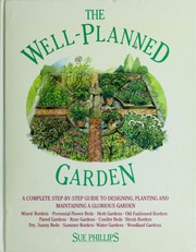 The well-planned garden by Sue Phillips