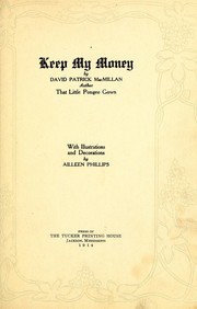 Cover of: Keep my money | David Patrick MacMillan