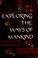 Cover of: Exploring the ways of mankind