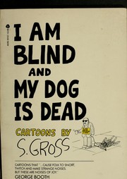 Cover of: I am blind and my dog is dead: cartoons