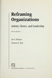 Cover of: Reframing organizations by Lee G. Bolman
