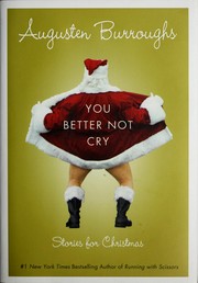 You better not cry by Augusten Burroughs
