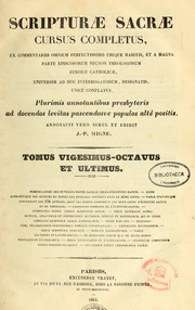 Cover of: Scripturae sacrae cursus completus -- plurimis annotantibus presbyteris ad decendas levitas -- ann. simul et ed. J.-P. Migne by J.-P Migne