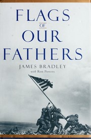 Cover of: Flags of our fathers by Bradley, James, James Bradley, Ron Powers, Bradley, James