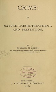 Cover of: Crime: its nature, causes, treatment, and prevention