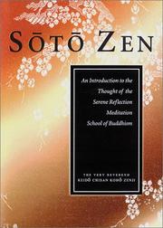 Cover of: Sōtō Zen: an introduction to the thought of the serene reflection meditation school of Buddhism