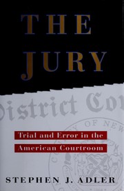 Cover of: The Jury: Trial and Error in the American Courtroom