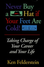 Cover of: Never buy a hat if your feet are cold!: taking charge of your career and your life