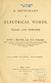 Cover of: A dictionary of electrical words, terms and phrases. by Edwin J. Houston, Edwin J. Houston