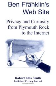 Cover of: Ben Franklin's web site: privacy and curiosity from Plymouth Rock to the internet