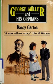 Cover of: George Müller and his orphans by Nancy Garton