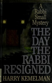 Cover of: The day the rabbi resigned by Harry Kemelman