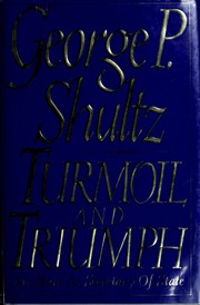Cover of: Turmoil and triumph | George Pratt Shultz