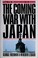 Cover of: The coming war with Japan
