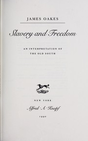 Cover of: Slavery and freedom: an interpretation of the Old South