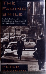 Cover of: The fading smile: poets in Boston, 1955-1960 from Robert Frost to Robert Lowell to Sylvia Plath