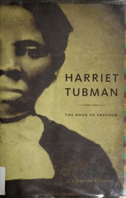 Cover of: Harriet Tubman: the road to freedom